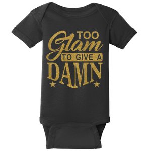 Limited Edition Too Glam To Give A Damn Glitter Print Baby Bodysuit