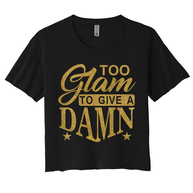 Limited Edition Too Glam To Give A Damn Glitter Print Crop Top