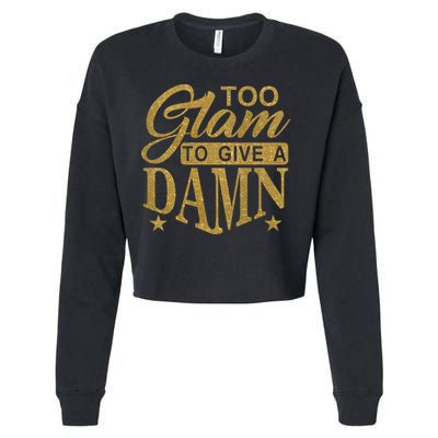 Limited Edition Too Glam To Give A Damn Glitter Print Cropped Pullover Crew