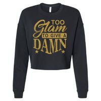 Limited Edition Too Glam To Give A Damn Glitter Print Cropped Pullover Crew