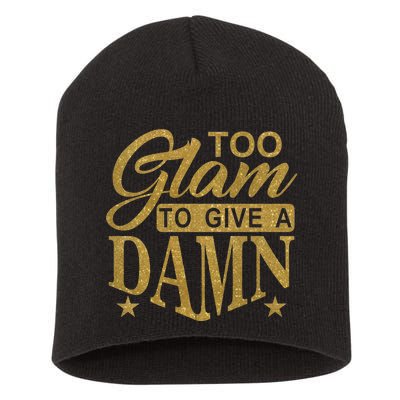 Limited Edition Too Glam To Give A Damn Glitter Print Short Acrylic Beanie