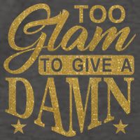 Limited Edition Too Glam To Give A Damn Glitter Print Vector Backpack