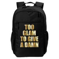 Limited Edition Too Glam To Give A Damn Gold Foil Print Backpack
