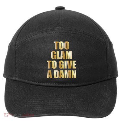 Limited Edition Too Glam To Give A Damn Gold Foil Print 7-Panel Snapback Hat