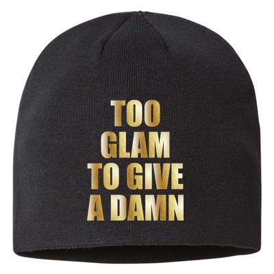 Limited Edition Too Glam To Give A Damn Gold Foil Print Sustainable Beanie
