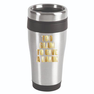 Limited Edition Too Glam To Give A Damn Gold Foil Print 16oz Travel Tumbler