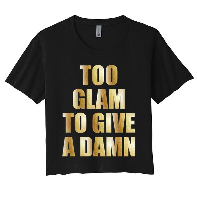 Limited Edition Too Glam To Give A Damn Gold Foil Print Crop Top