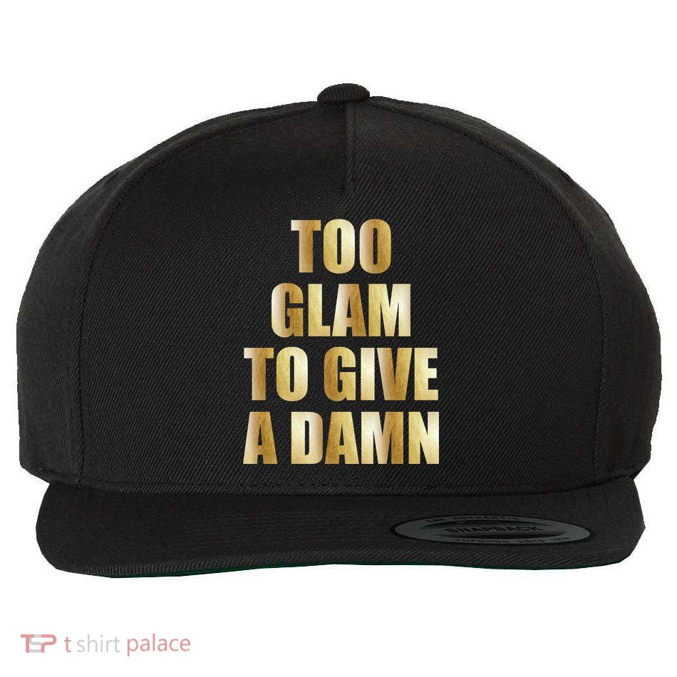 Limited Edition Too Glam To Give A Damn Gold Foil Print Wool Snapback Cap