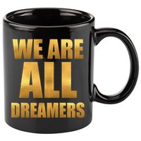 Limited Edition We are All Dreamers 11oz C Handle Ceramic Mug