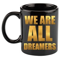 Limited Edition We are All Dreamers 11oz C Handle Ceramic Mug