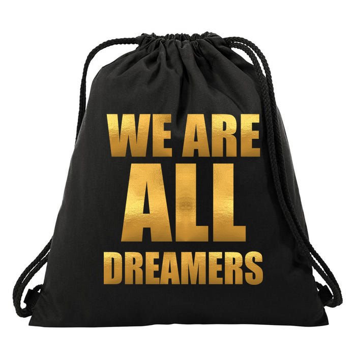 Limited Edition We are All Dreamers Drawstring Bag