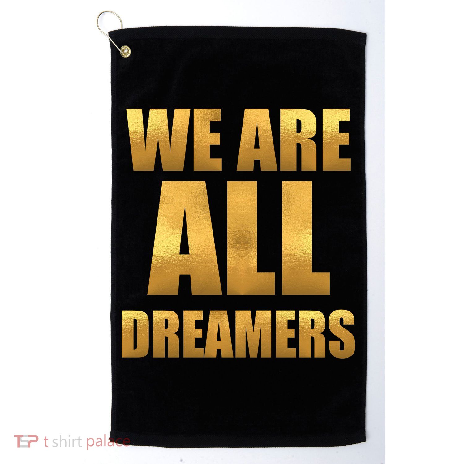 Limited Edition We are All Dreamers Golf Towel