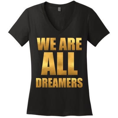 Limited Edition We are All Dreamers Women's V-Neck T-Shirt