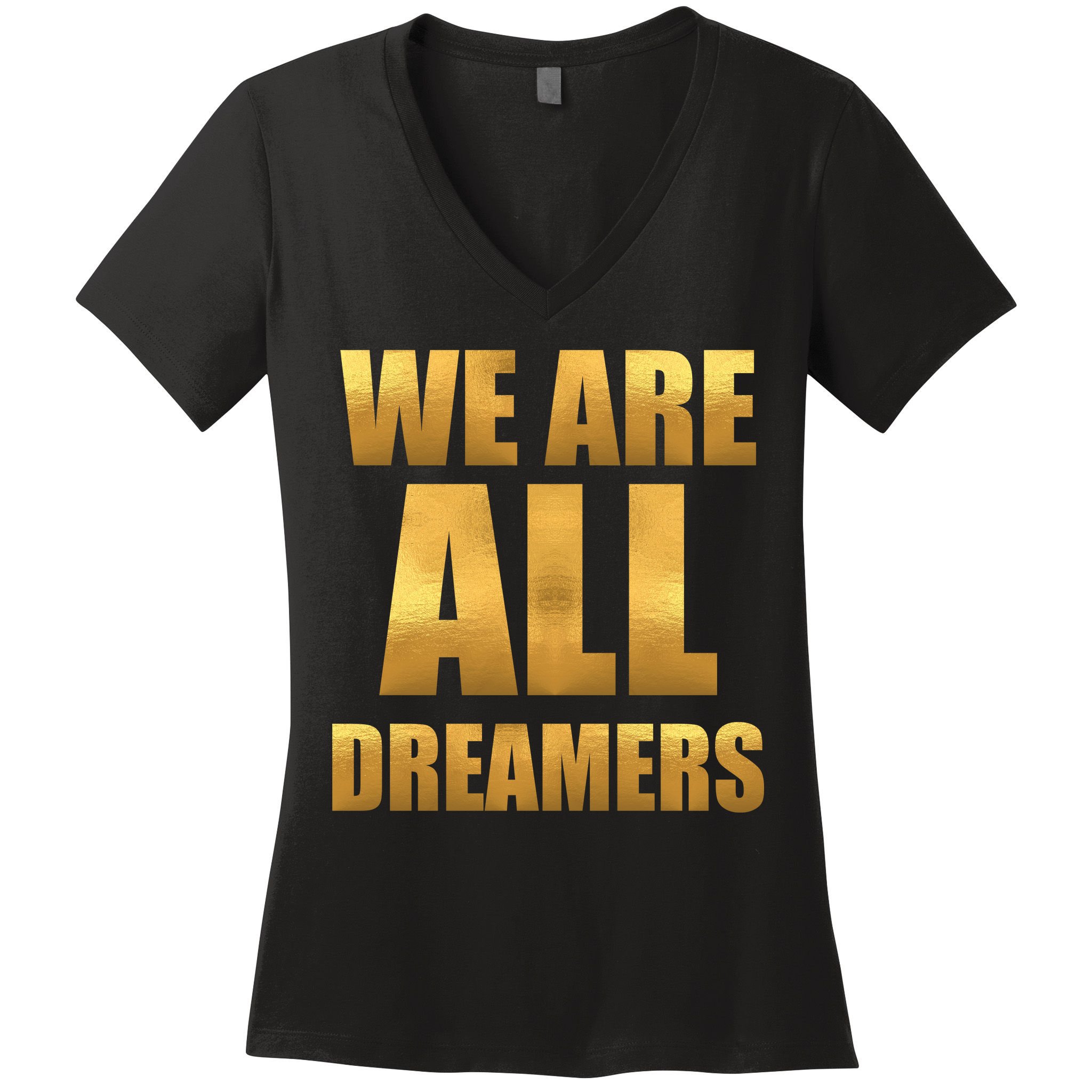 Limited Edition We are All Dreamers Women's V-Neck T-Shirt