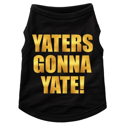 Limited Edition Yaters Gonna Yate! Gold Print Doggie Tank