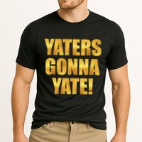 Limited Edition Yaters Gonna Yate! Gold Print Cooling Performance Crew T-Shirt