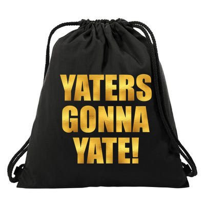 Limited Edition Yaters Gonna Yate! Gold Print Drawstring Bag