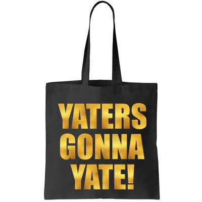 Limited Edition Yaters Gonna Yate! Gold Print Bag