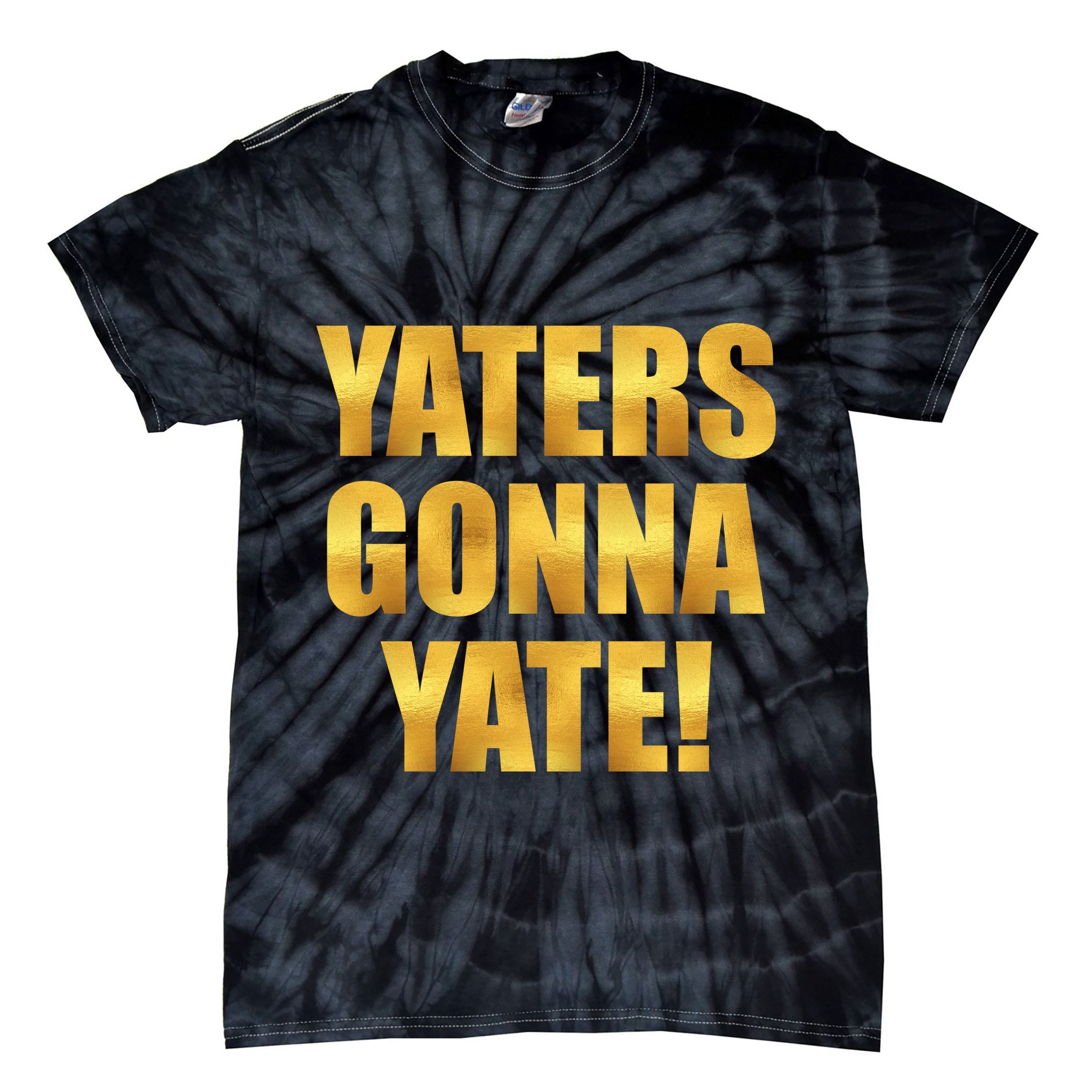Limited Edition Yaters Gonna Yate! Gold Print Tie-Dye T-Shirt