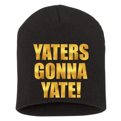 Limited Edition Yaters Gonna Yate! Gold Print Short Acrylic Beanie