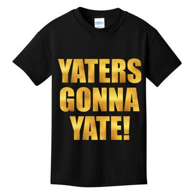 Limited Edition Yaters Gonna Yate! Gold Print Kids T-Shirt