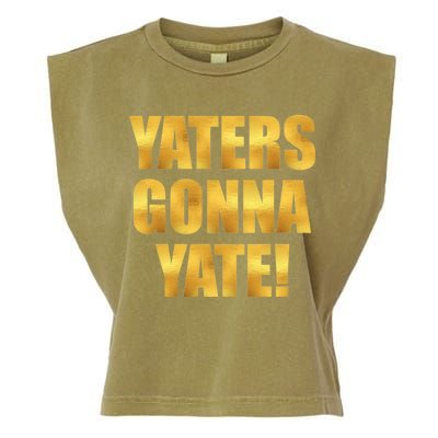 Limited Edition Yaters Gonna Yate! Gold Print Garment-Dyed Women's Muscle Tee