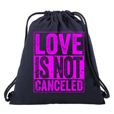 Love Is Not Canceled Cute Gift Funny Dating Gift Drawstring Bag