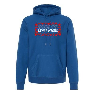 Love Is Never Wrong Motivational Messages Gift Premium Hoodie