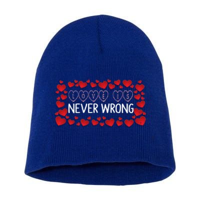 Love Is Never Wrong Motivational Messages Gift Short Acrylic Beanie