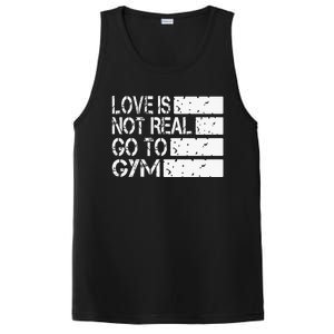 Love Is Not Real Go To Gym Funny Fitness Motivation PosiCharge Competitor Tank