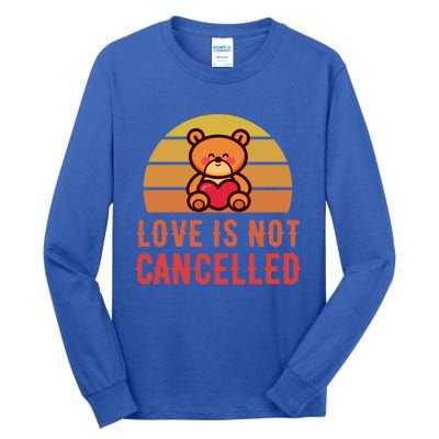 Love Is Not Cancelled Kawaii Teddy Bear Retro Valentines Day Great Gift Tall Long Sleeve T-Shirt