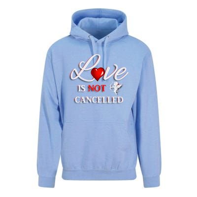 Love Is Not Cancelled Gift Happy Valentines Day Gift Unisex Surf Hoodie