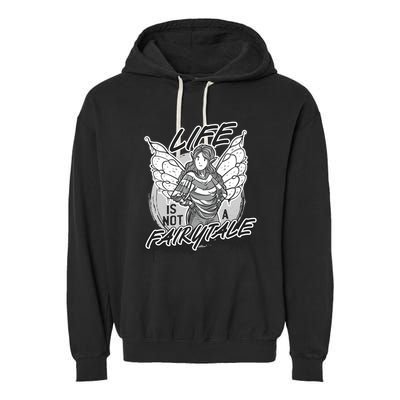 Life Is Not A Fairytale Garment-Dyed Fleece Hoodie