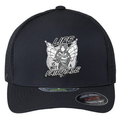 Life Is Not A Fairytale Flexfit Unipanel Trucker Cap