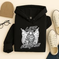Life Is Not A Fairytale Hoodie