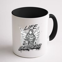 Life Is Not A Fairytale Mug