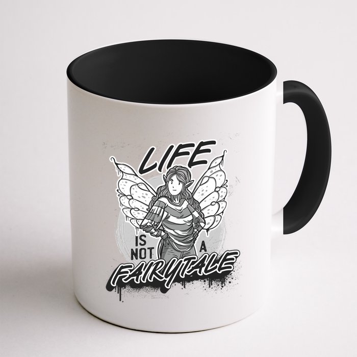 Life Is Not A Fairytale Mug