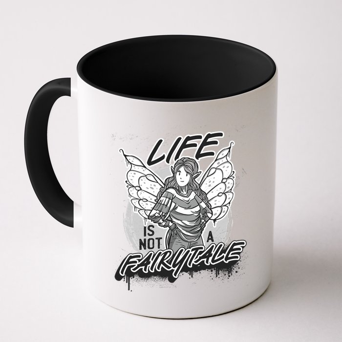 Life Is Not A Fairytale Mug
