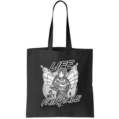 Life Is Not A Fairytale Bag