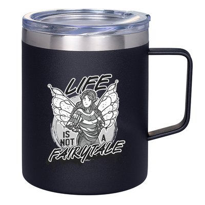 Life Is Not A Fairytale 12oz Stainless Steel Coffee Mug