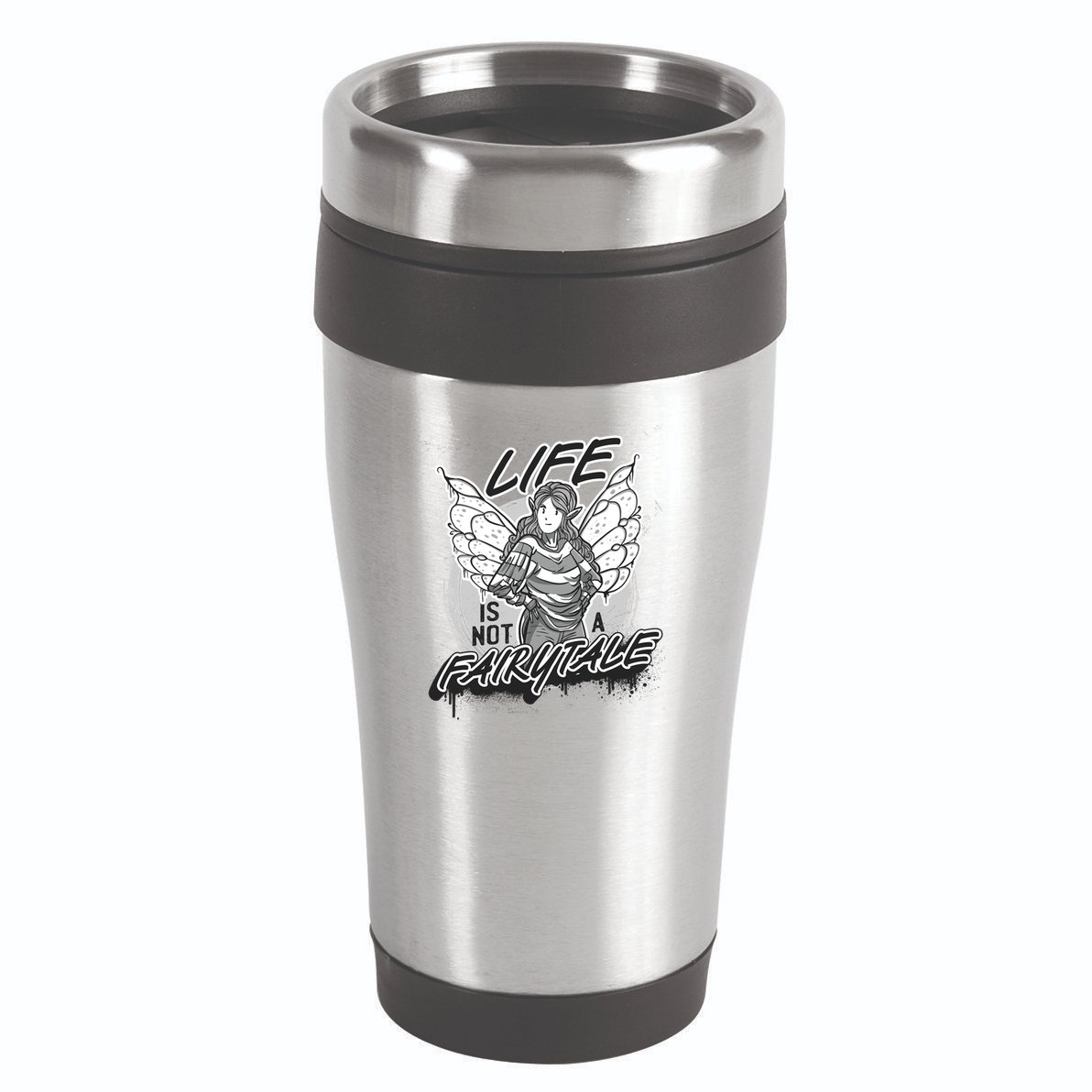 Life Is Not A Fairytale 16oz Travel Tumbler