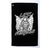 Life Is Not A Fairytale Golf Towel