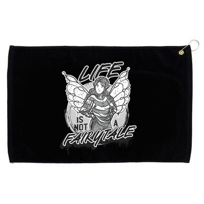 Life Is Not A Fairytale Grommeted Golf Towel