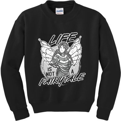 Life Is Not A Fairytale Kids Sweatshirt