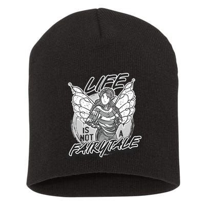 Life Is Not A Fairytale Short Acrylic Beanie