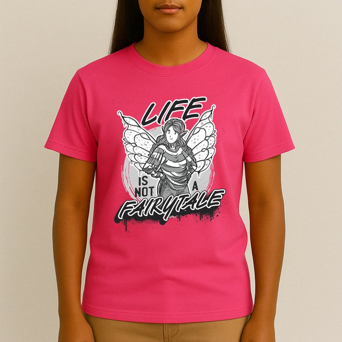 Life Is Not A Fairytale T-Shirt