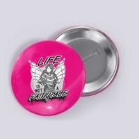 Life Is Not A Fairytale Button