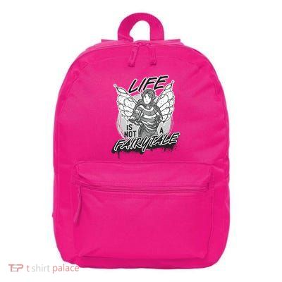 Life Is Not A Fairytale 16 in Basic Backpack