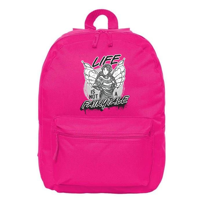 Life Is Not A Fairytale 16 in Basic Backpack