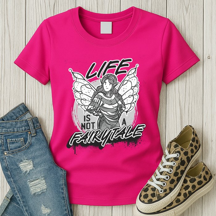 Life Is Not A Fairytale Womens T-Shirt